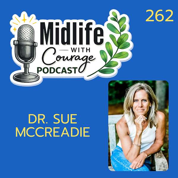 Midlife, Redefining Health and Soulfull Medicine with Dr. Sue McCreadie  Artwork