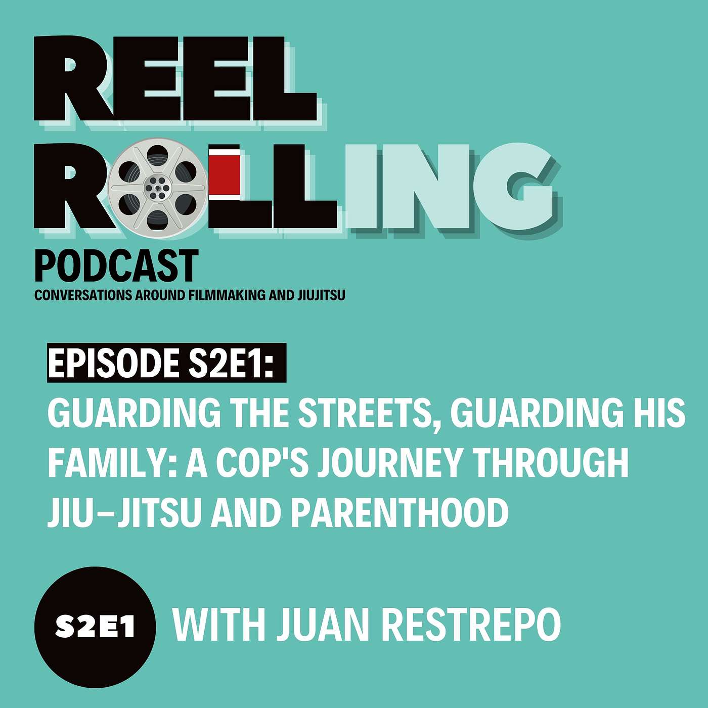 Season 2. Ep.1 Guarding the Streets, Guarding His Family: A Cop's Journey Through Jiu-Jitsu and Parenthood with Juan Restrepo