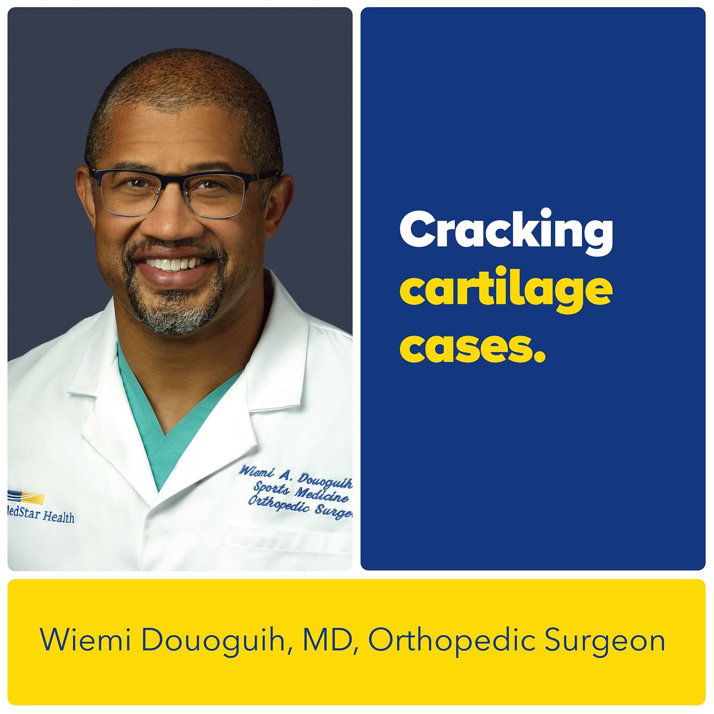 Cracking Cartilage Cases with Orthopedic Surgeon Dr. Douoguih