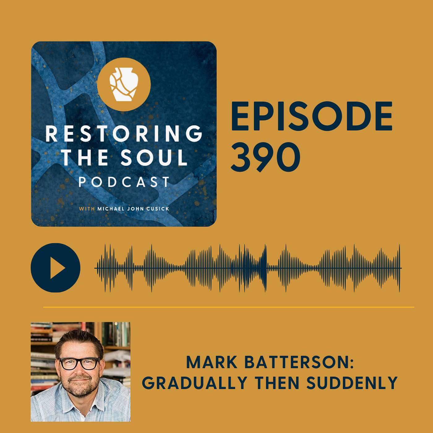 Episode 390 - Mark Batterson, "Gradually Then Suddenly" Episode 390 - Mark Batterson, "Gradually Then Suddenly"
