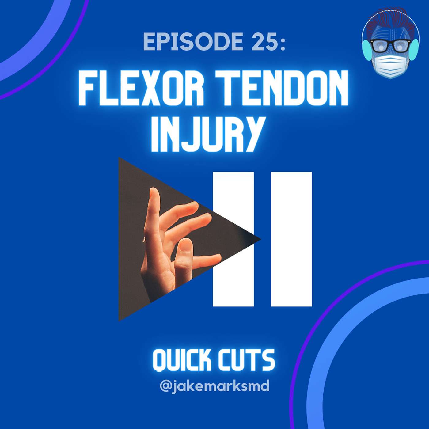 Episode 25: Flexor Tendon Injury