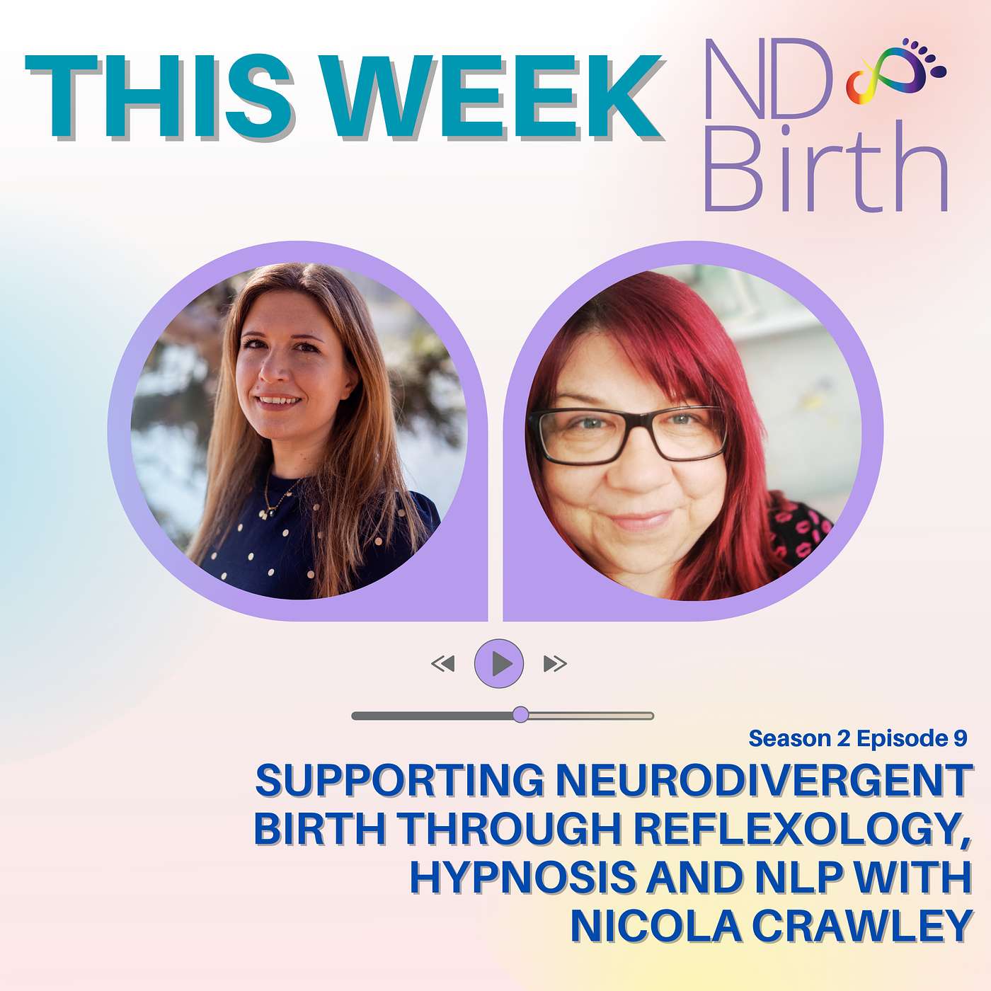 S2 Ep9: Supporting Neurodivergent Birth through reflexology, hypnosis and NLP with Nicola Crawley episode artwork