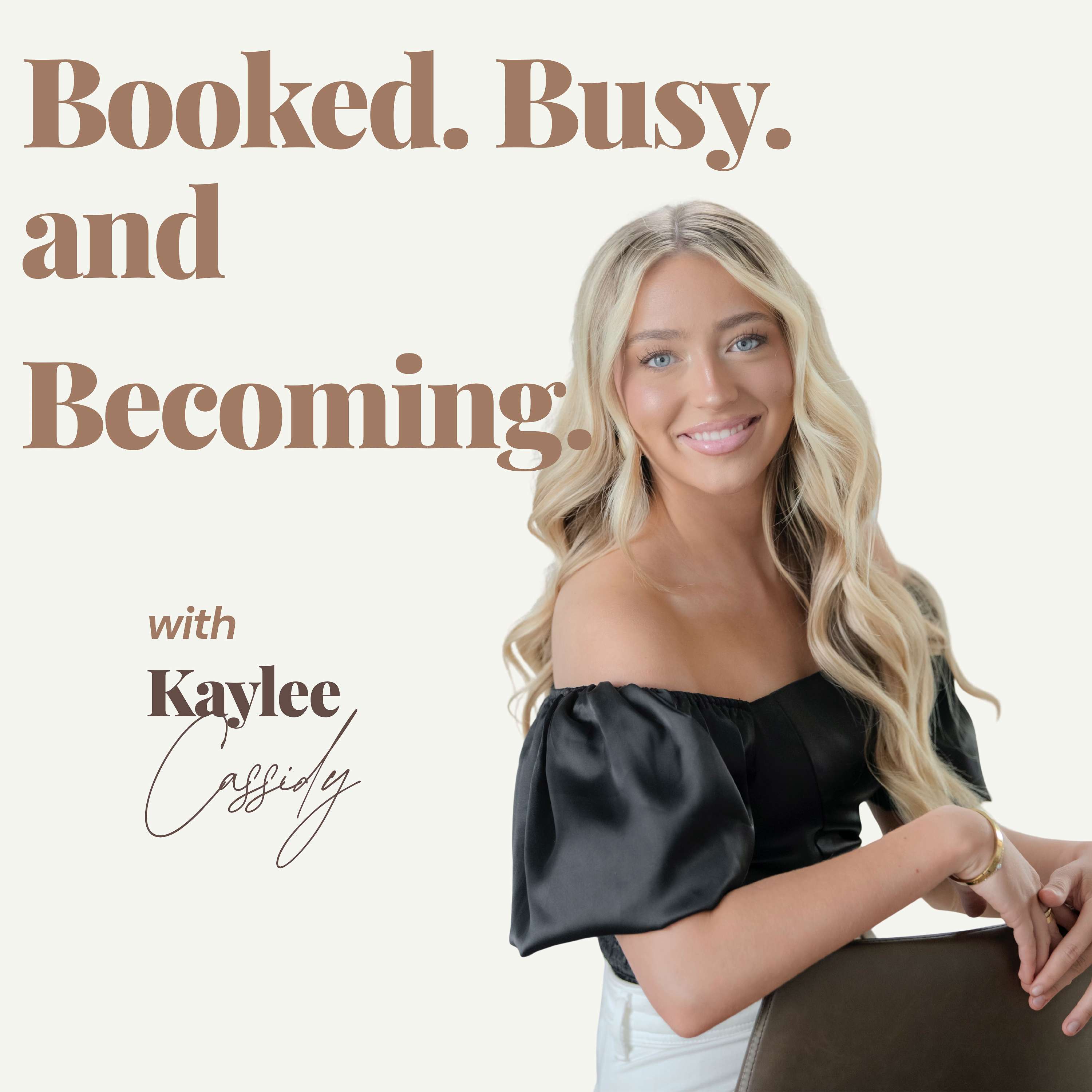 Booked Busy and Becoming - with Kaylee Cassidy