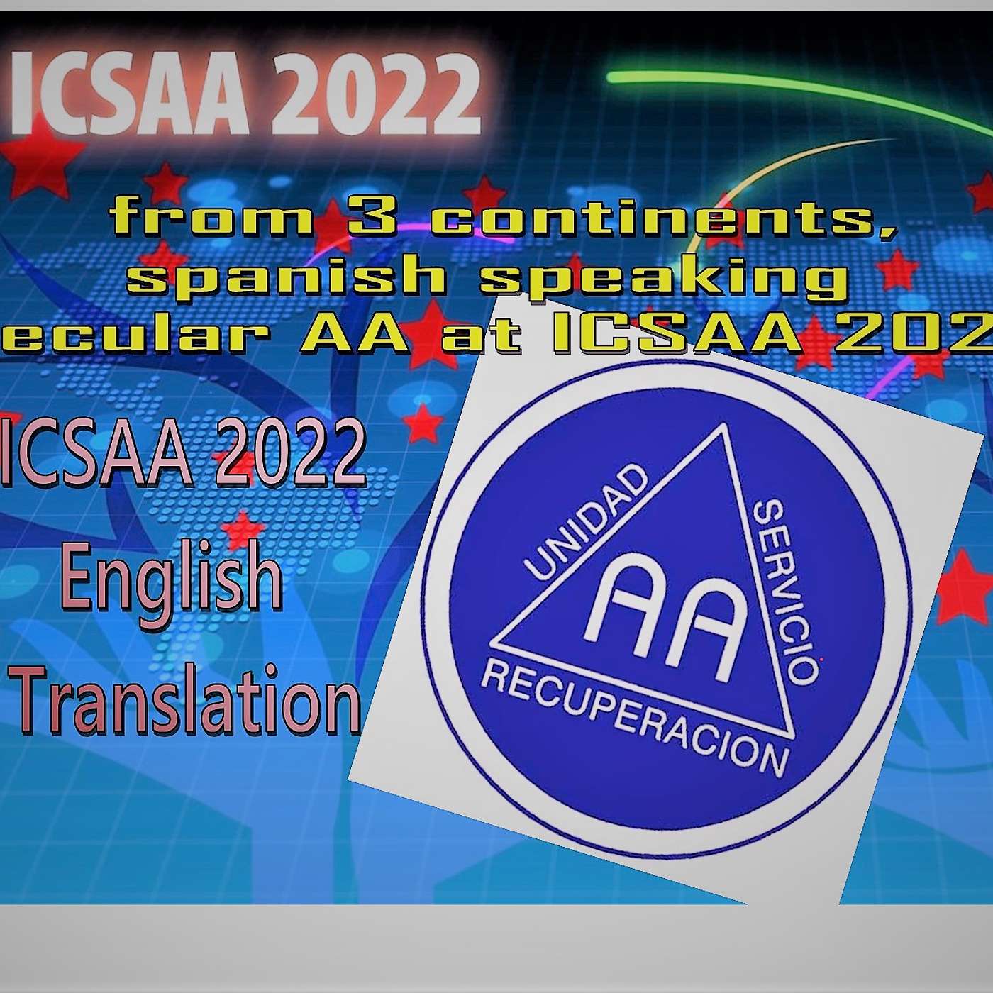 ICSAA 2022 From 3 Continents our SPANISH SPEAKING Meeting with English Translation
