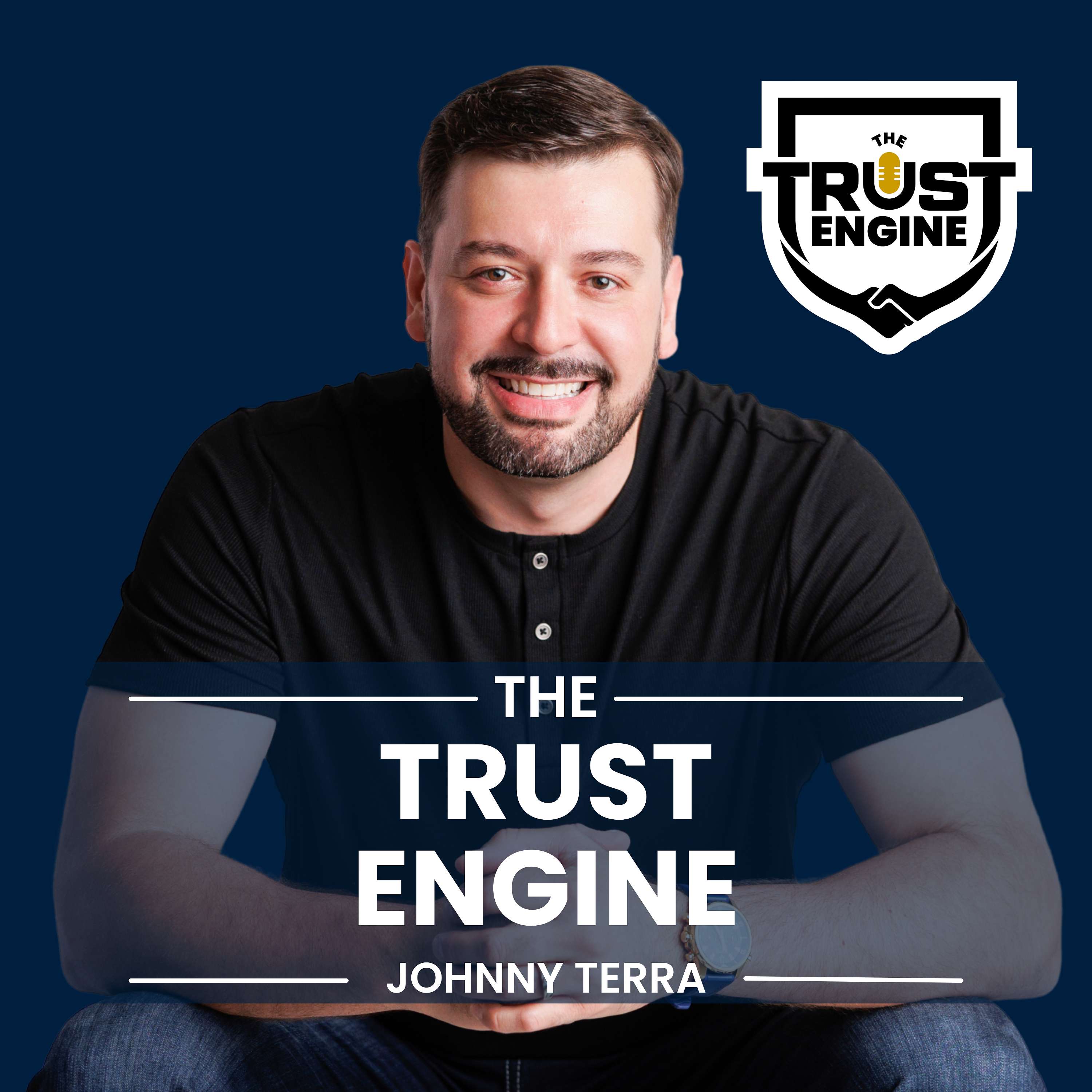 The Trust Engine w/ Johnny Terra