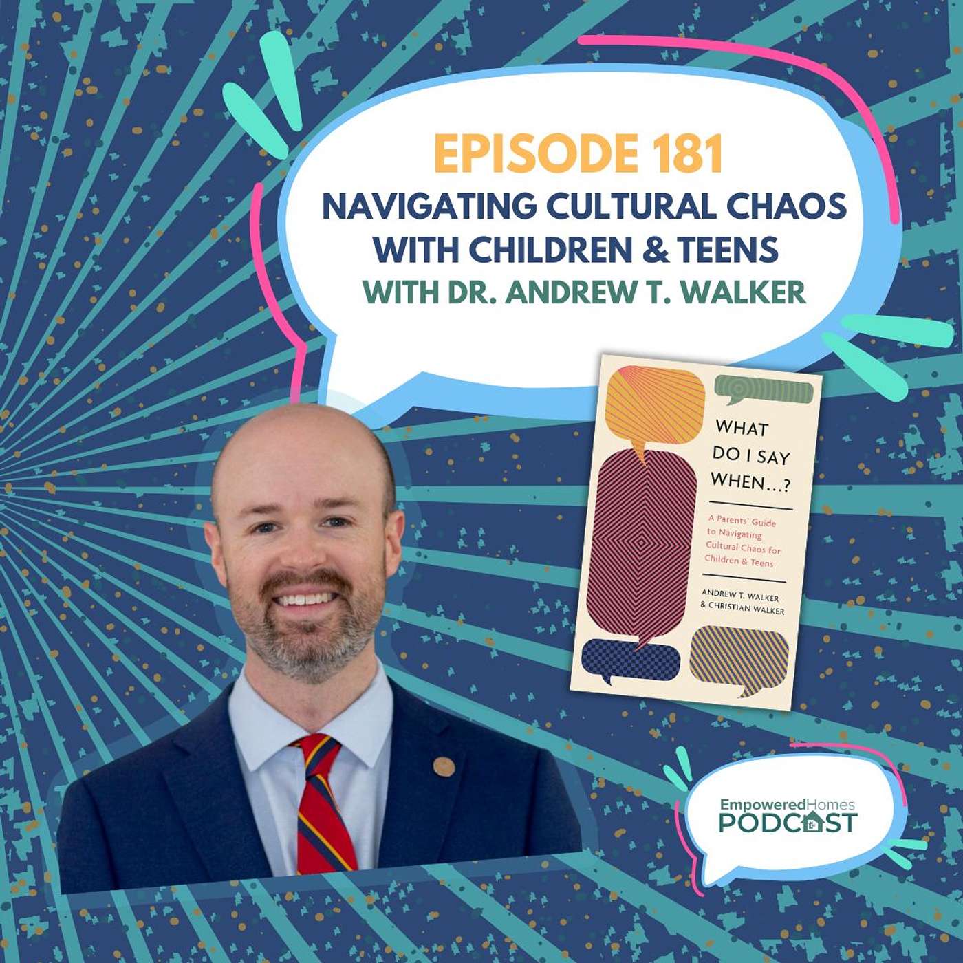 Navigating Cultural Chaos with Children and Teens with Dr. Andrew T. Walker