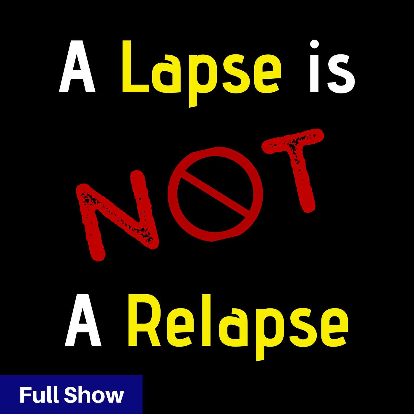 Addiction Relapse Prevention - How to Beat a Relapse Before it Takes You Down episode artwork