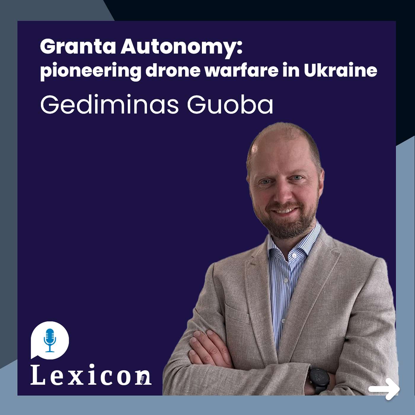 cover of episode From Lithuania with love: how Granta Automony drones are changing war