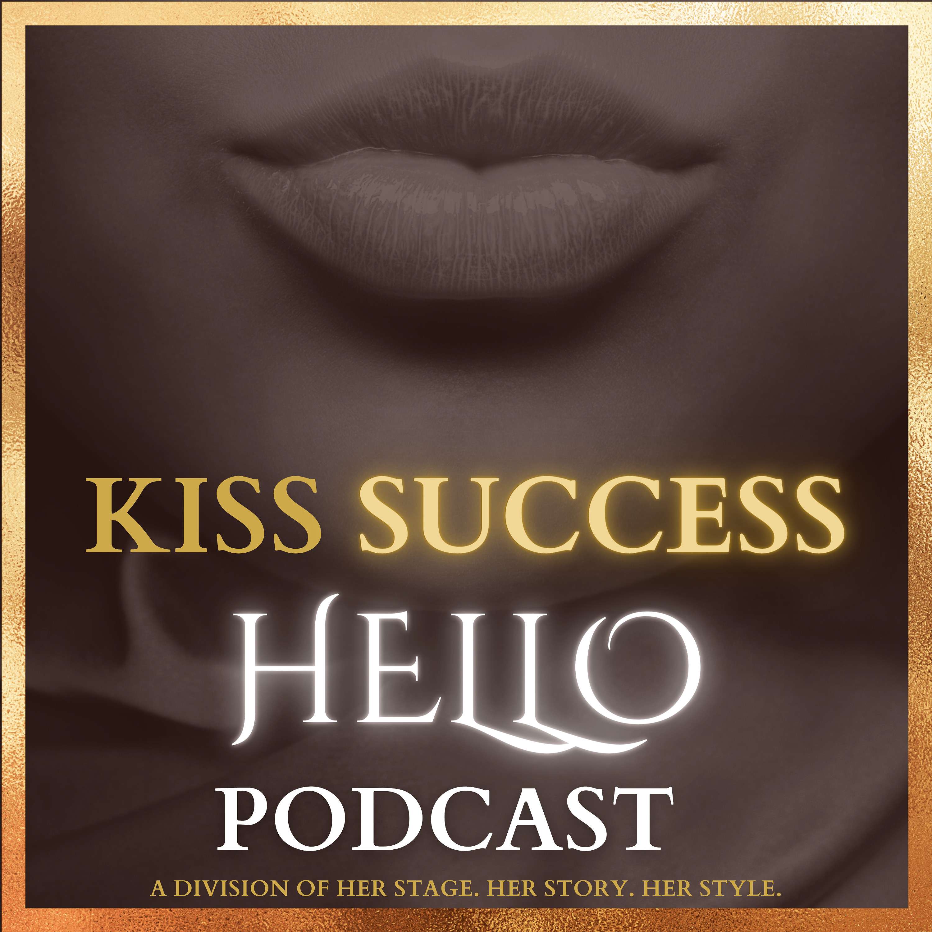 KISS SUCCESS HELLO podcast artwork