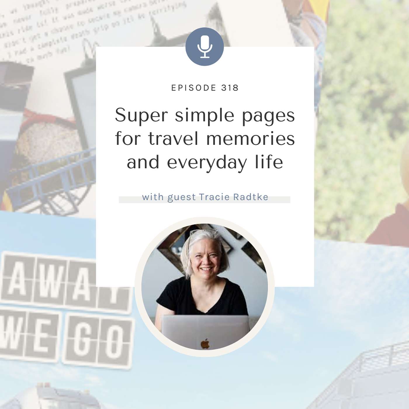 SYW318 - Minimalist Digital Memory Keeping with Tracie Radtke