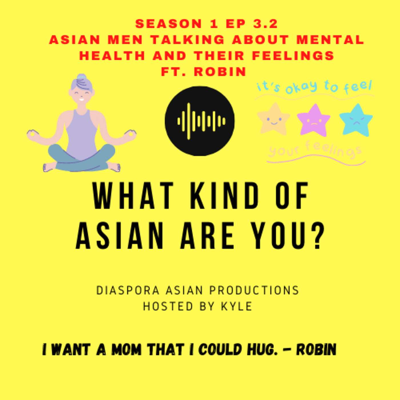 3.2－ASIAN MEN TALKING ABOUT MENTAL HEALTH AND THEIR FEELINGS FT. ROBIN (@CONROC) episode artwork