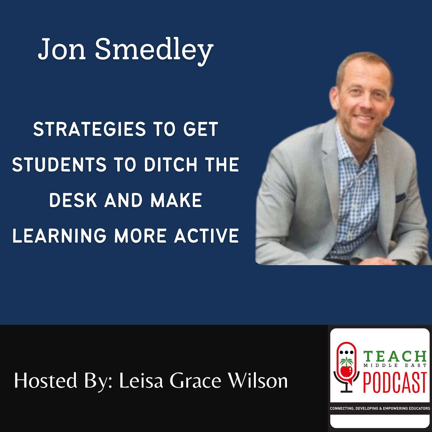 Strategies to get students to ditch the desk and make learning more active with John Smedley