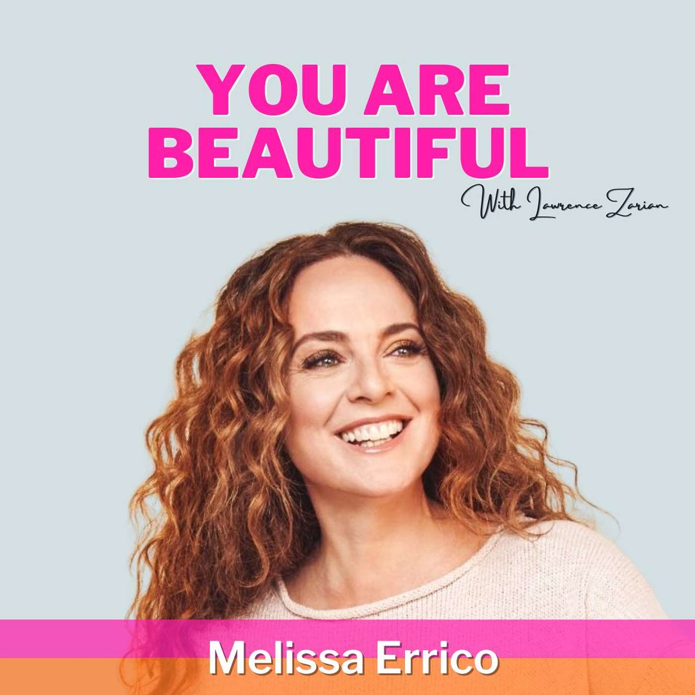 You Are Beautiful with Lawrence Zarian