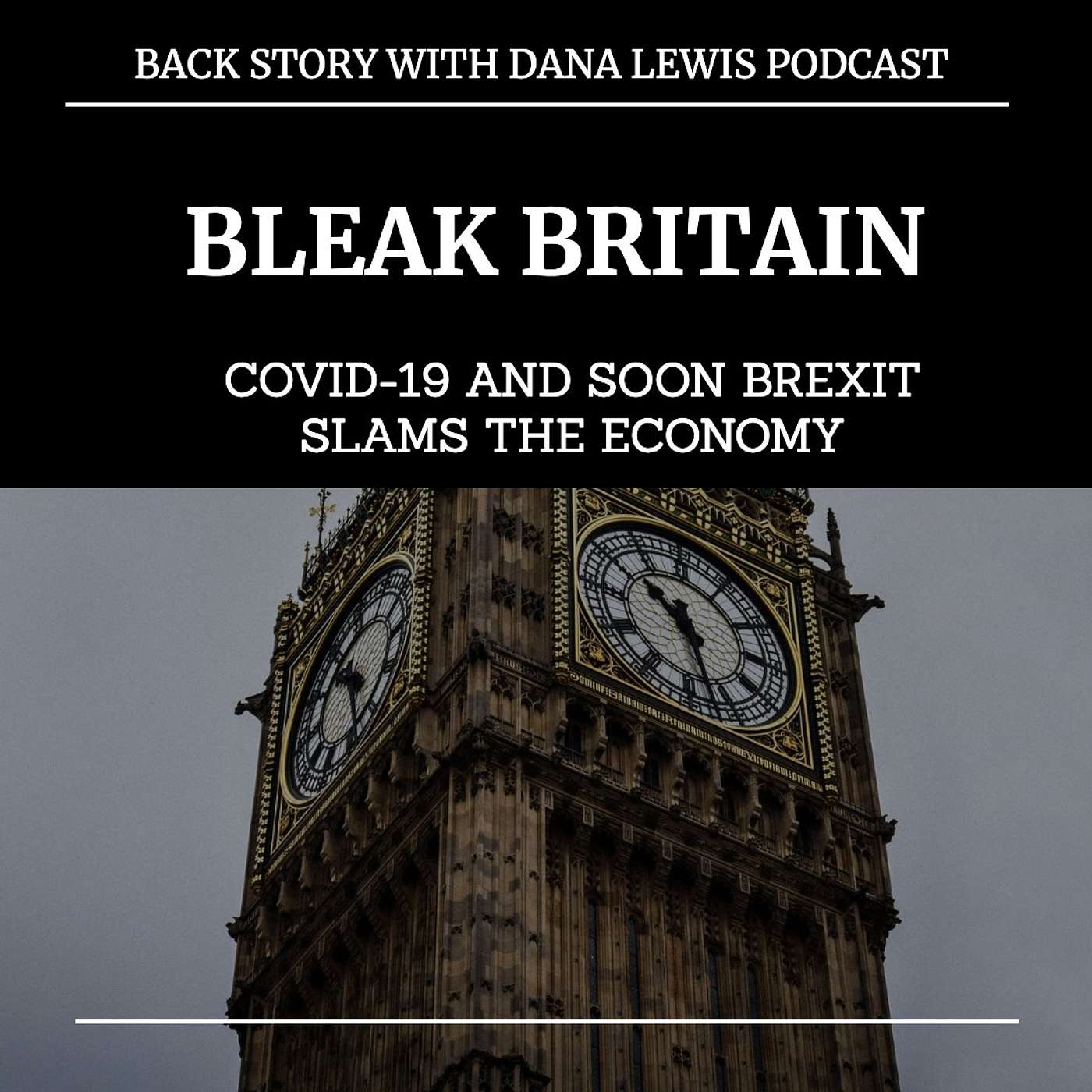 BLEAK BRITAIN (Covid-19 and Brexit the perfect storm)