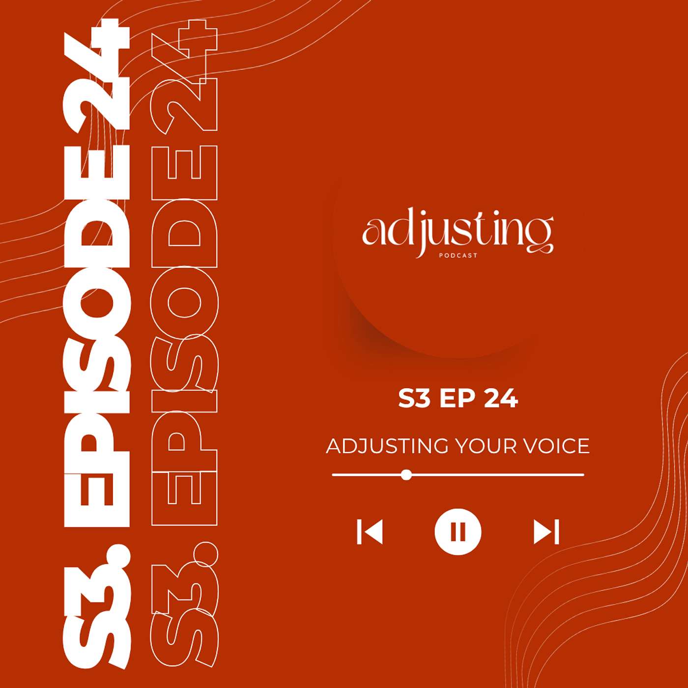 S3E24 — Adjusting to Your Own Voice: Finally Trusting the Loudest Voice in the Room episode artwork
