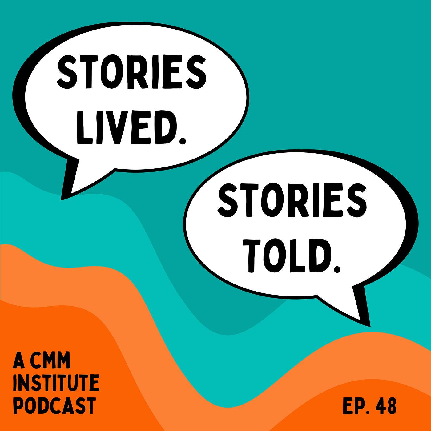 Stories Lived. Stories Told.