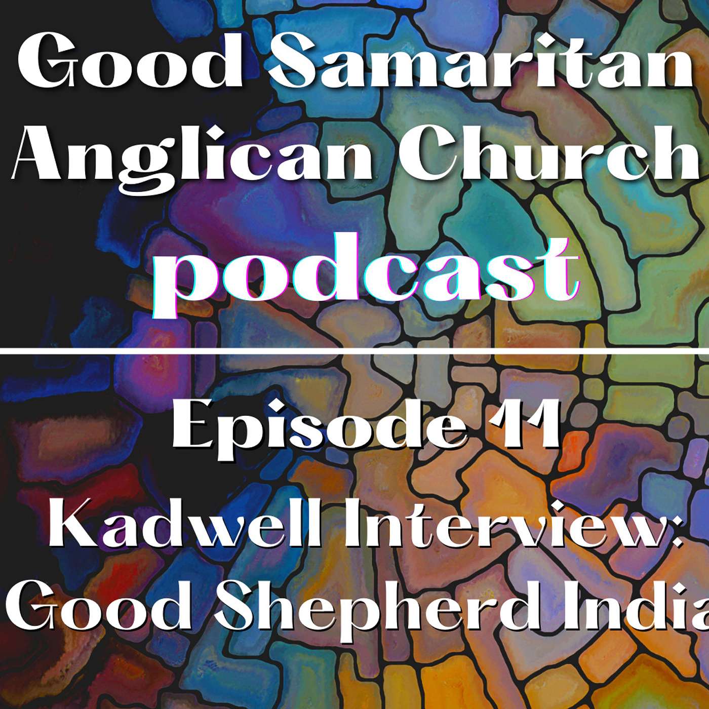 Good Samaritan Anglican Church Podcast