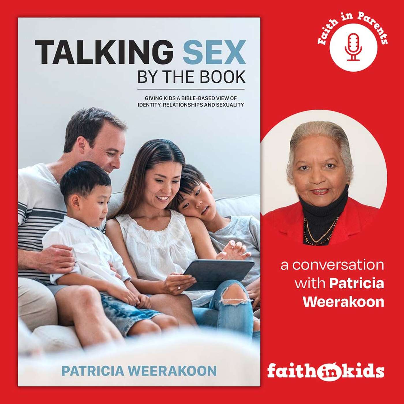 Faith In Parents #114 | Age appropriate sex education with Patricia Weerakoon