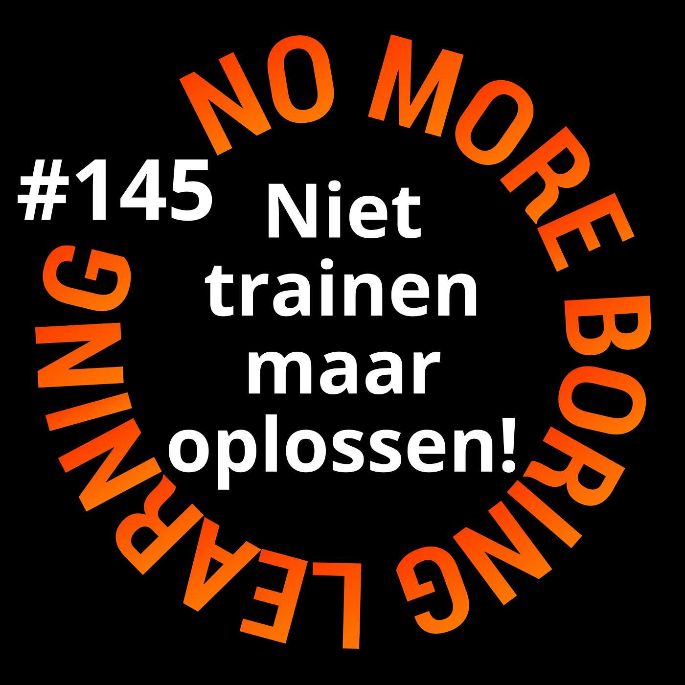 145. Niet trainen maar oplossen! In gesprek met Guus van Deelen.