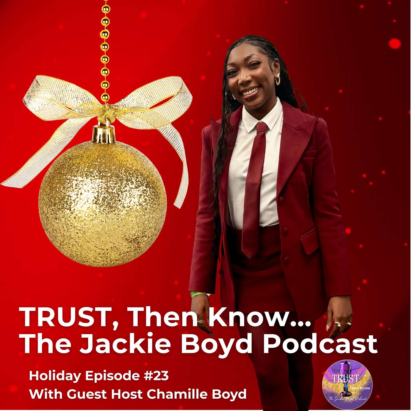 Trust, Then Know...The Jackie Boyd Podcast