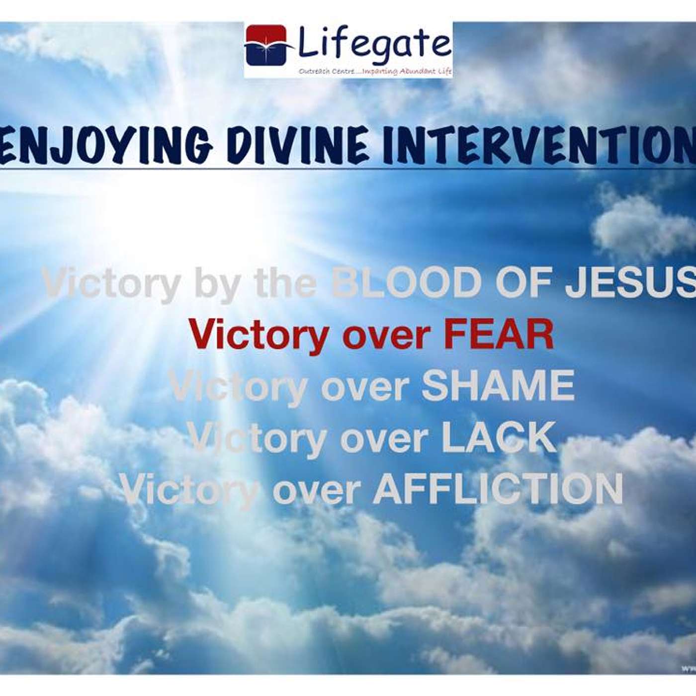 Victory over Fear - Lifegate Outreach Centre - 08.4.18.mp3 episode artwork