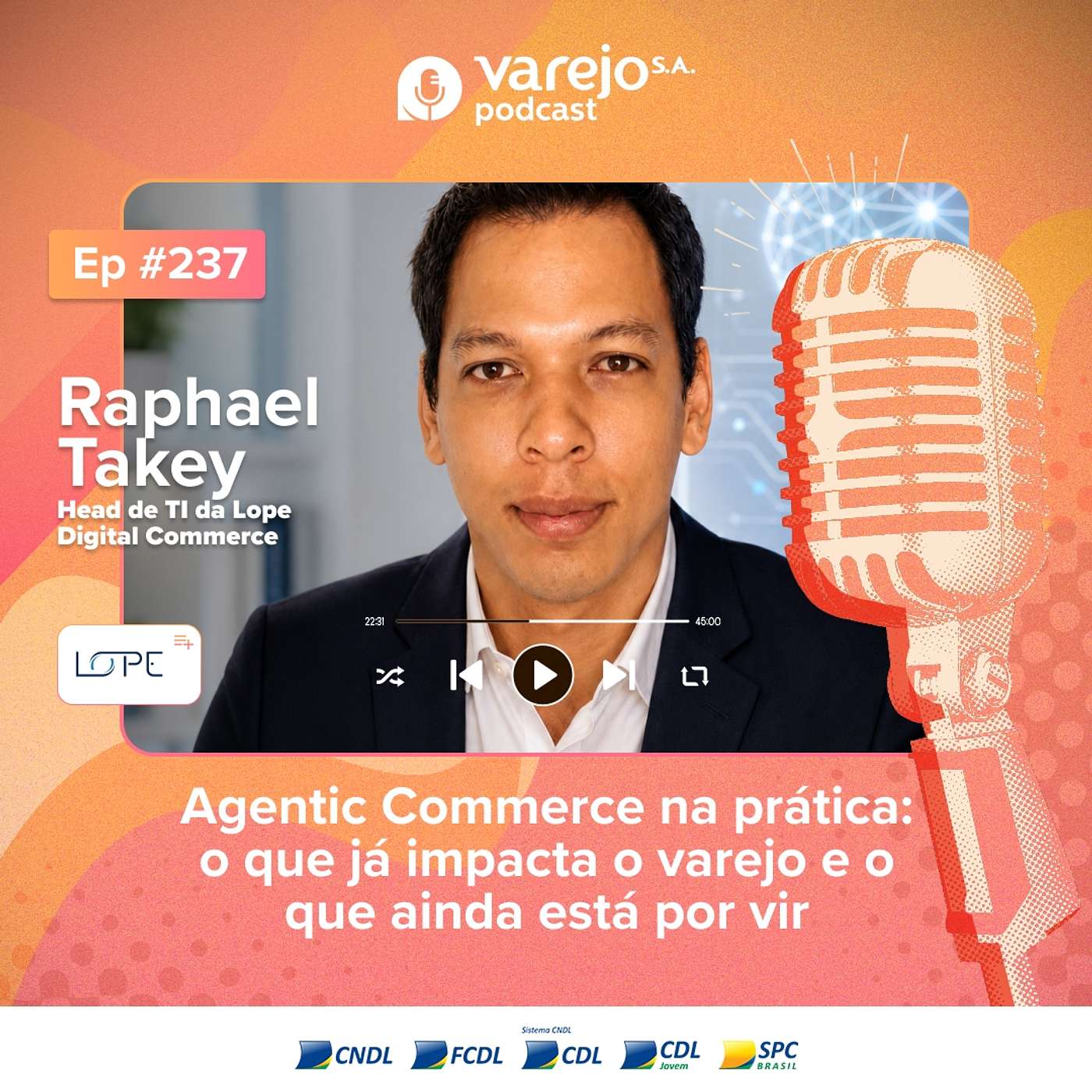 Agentic Commerce: o que já impacta o varejo | Raphael Takey, da Lope Digital Commerce | #237 episode artwork