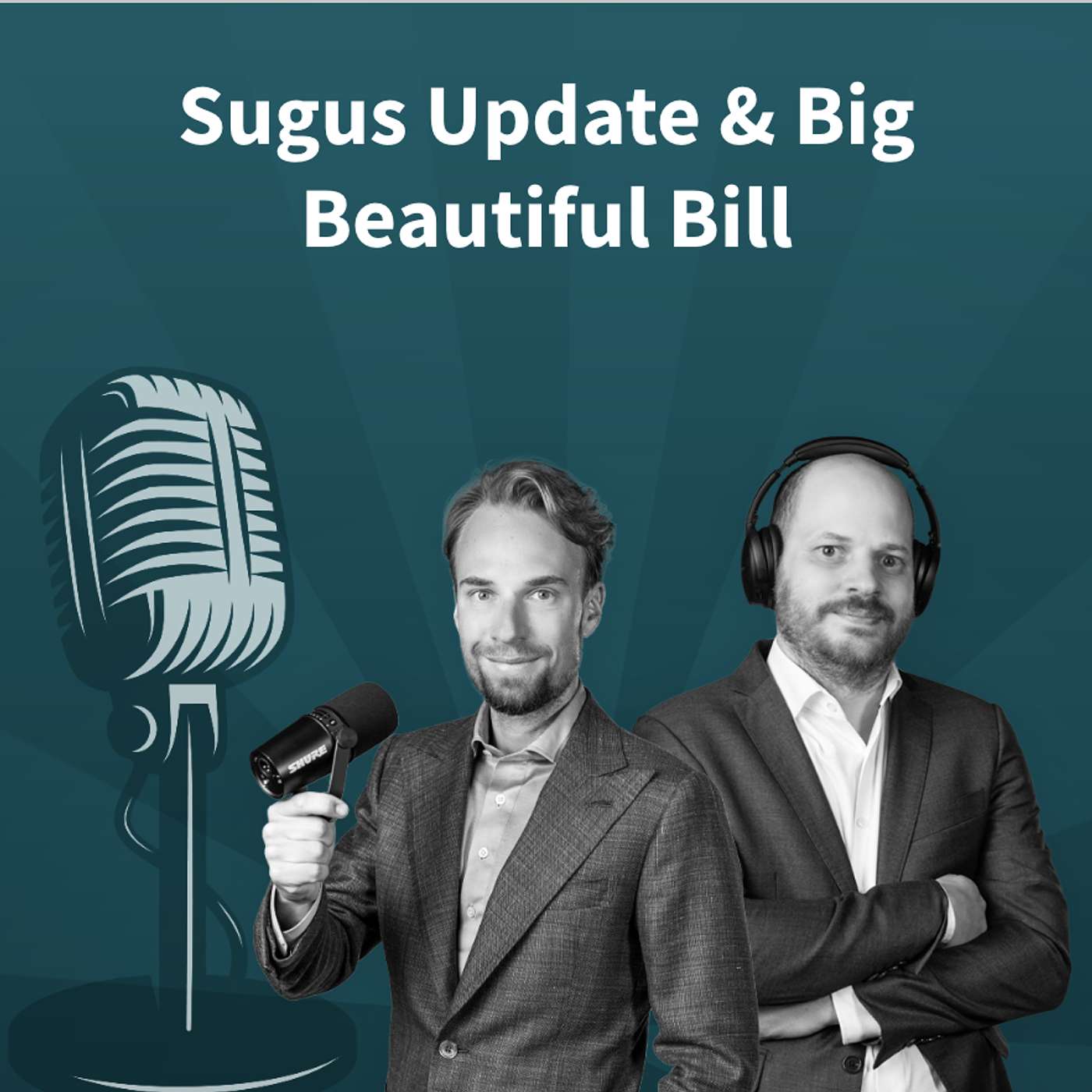 How to Real Estate Podcast #148: Sugus-Update & Big Beautiful Bill