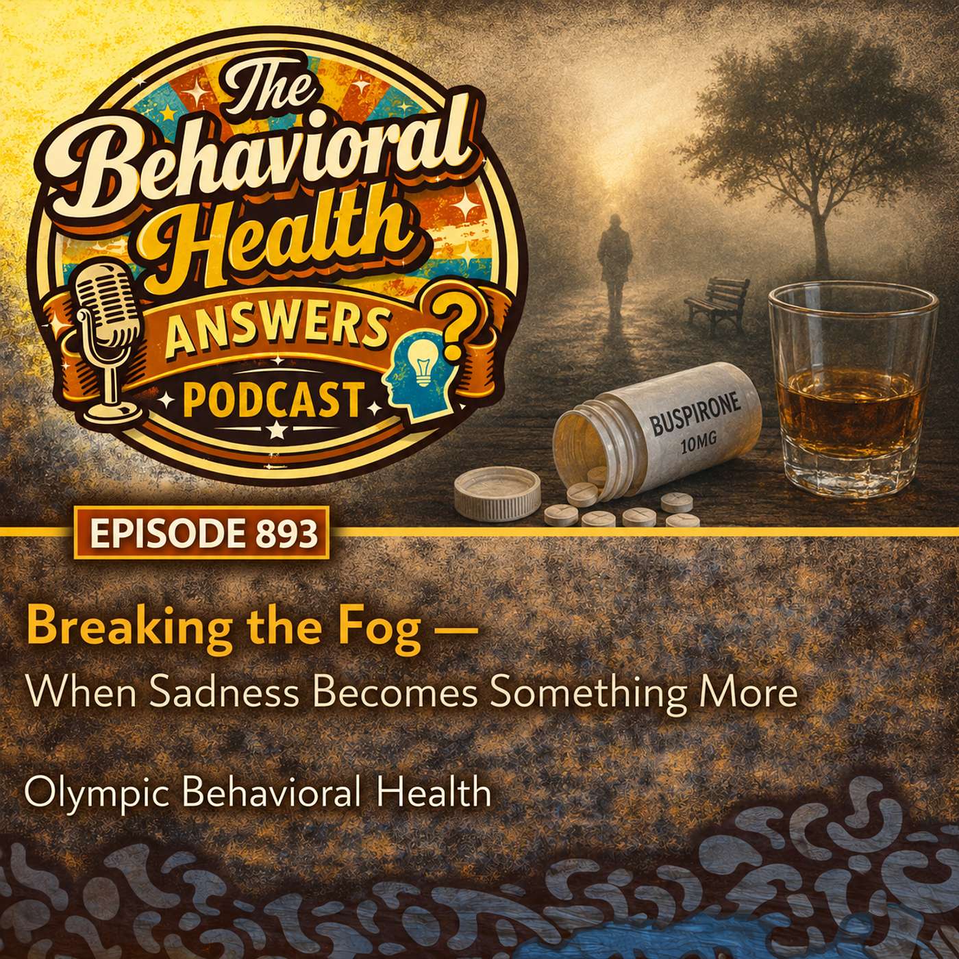 Episode 893: Breaking the Fog - When Sadness Becomes Something More | Olympic Behavioral Health episode artwork