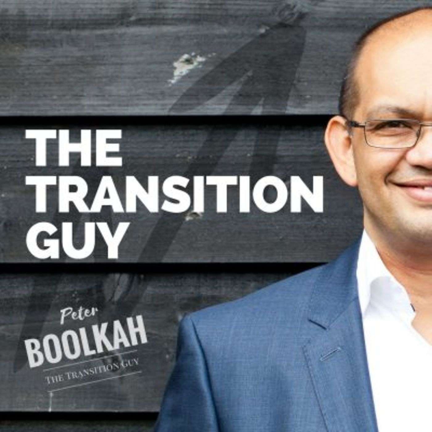 Business Owners & Entrepreneurs Podcast with Peter Boolkah | Business Coach | The Transition Guy®