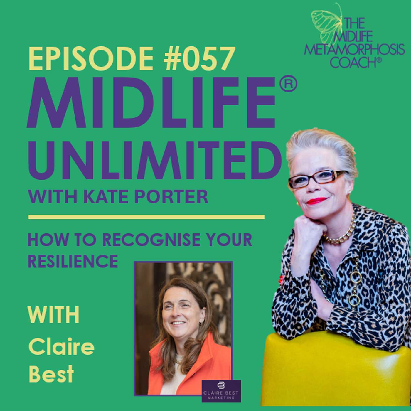 Episode #057 How to Recognise Your Resilience with Guest Claire Best