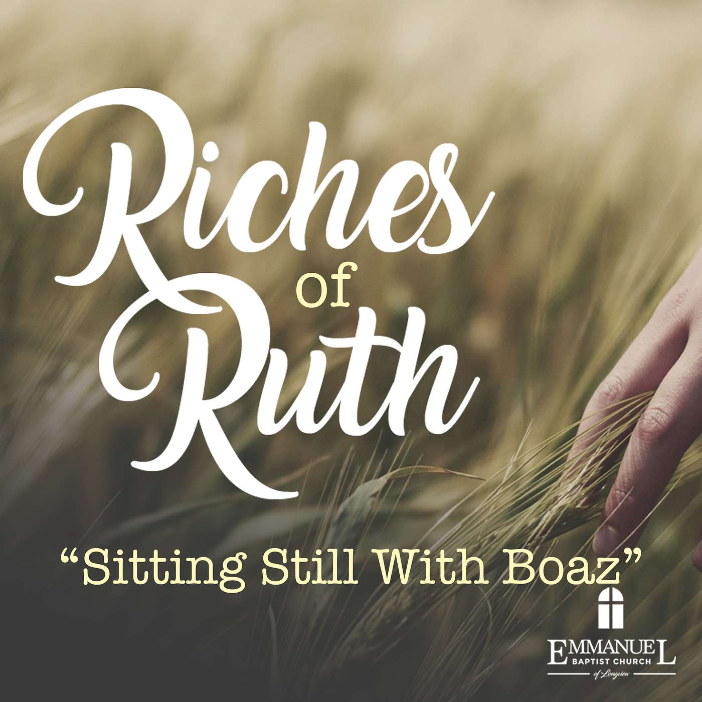 Riches of Ruth - Sitting Still with Boaz - Wednesday Bible Study 01/11/2023 - Pastor Bob Gray II episode artwork