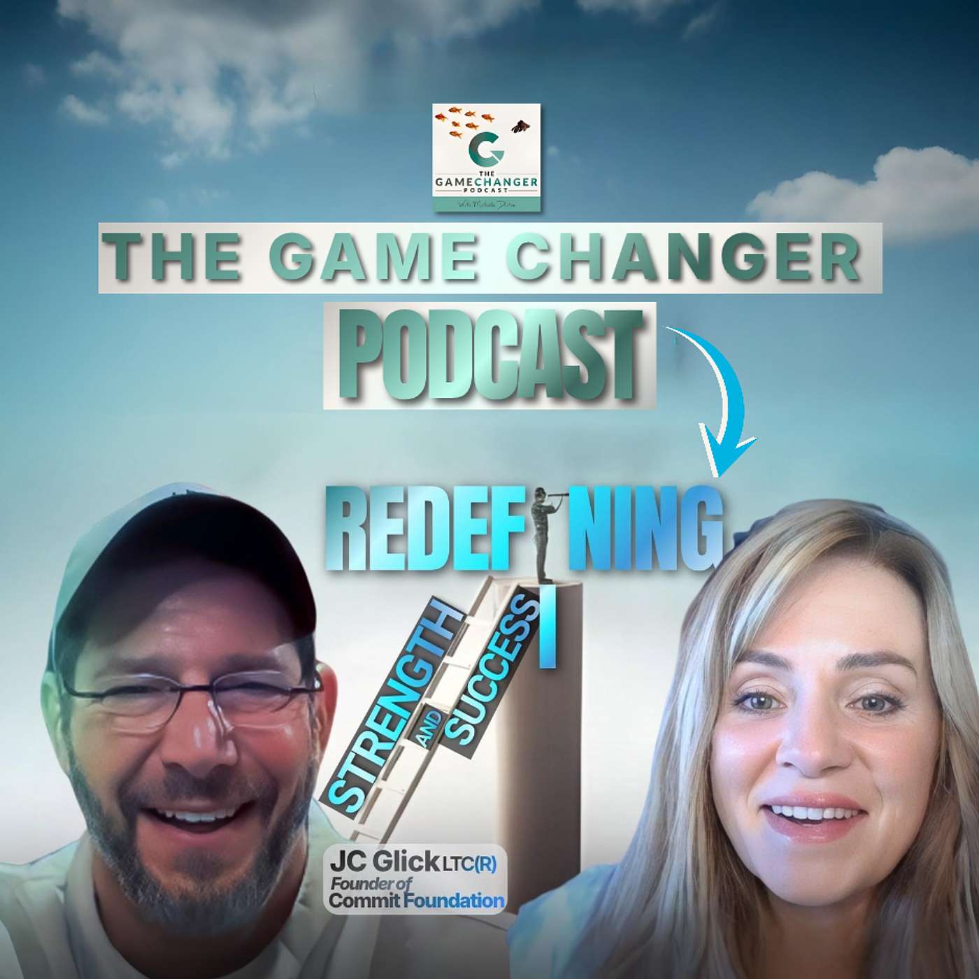 160: Redefining Strength and Success with JC Glick, CEO of The COMMIT Foundation 160: Redefining Strength and Success with JC Glick, CEO of The COMMIT Foundation