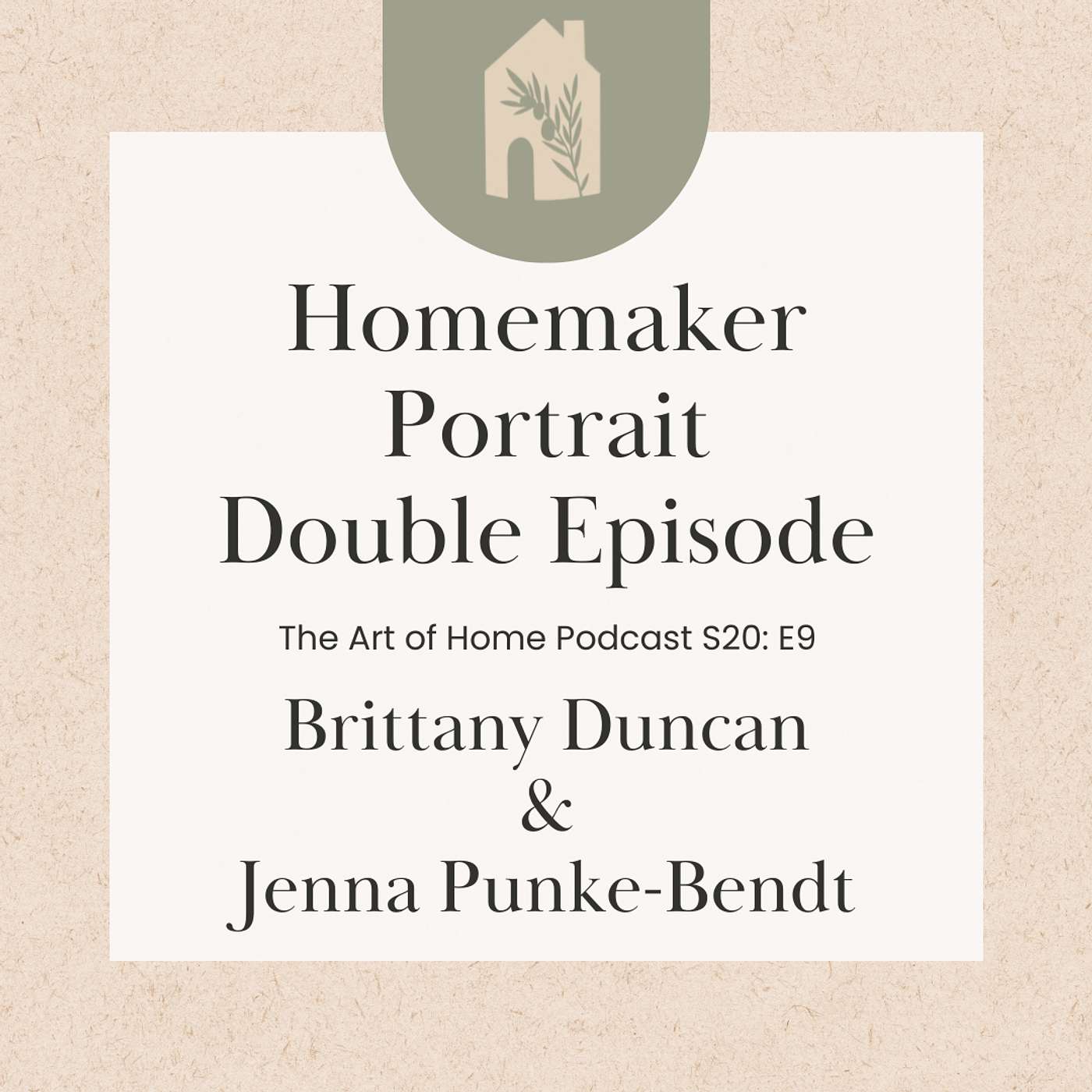 Homemaker Portrait Double Episode | Brittany Duncan & Jenna Punke-Bendt