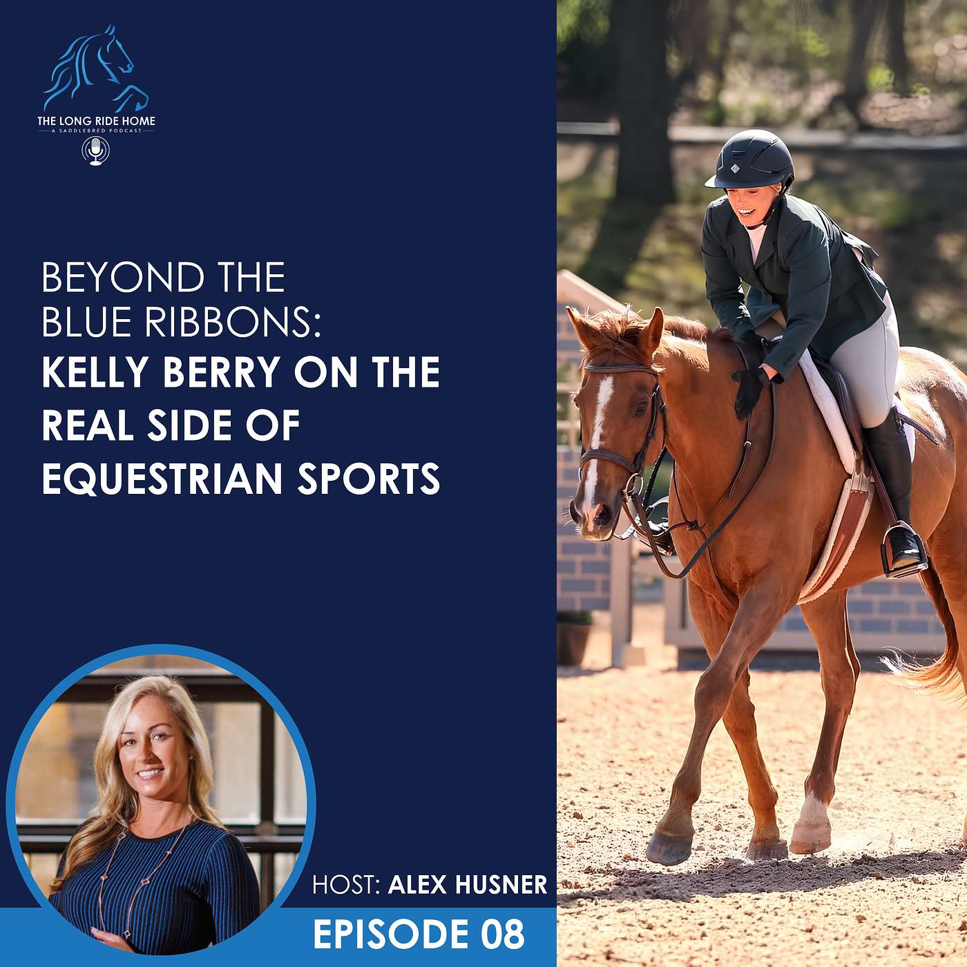 Beyond the Blue Ribbons: Kelly Berry on the Real Side of Equestrian Sports