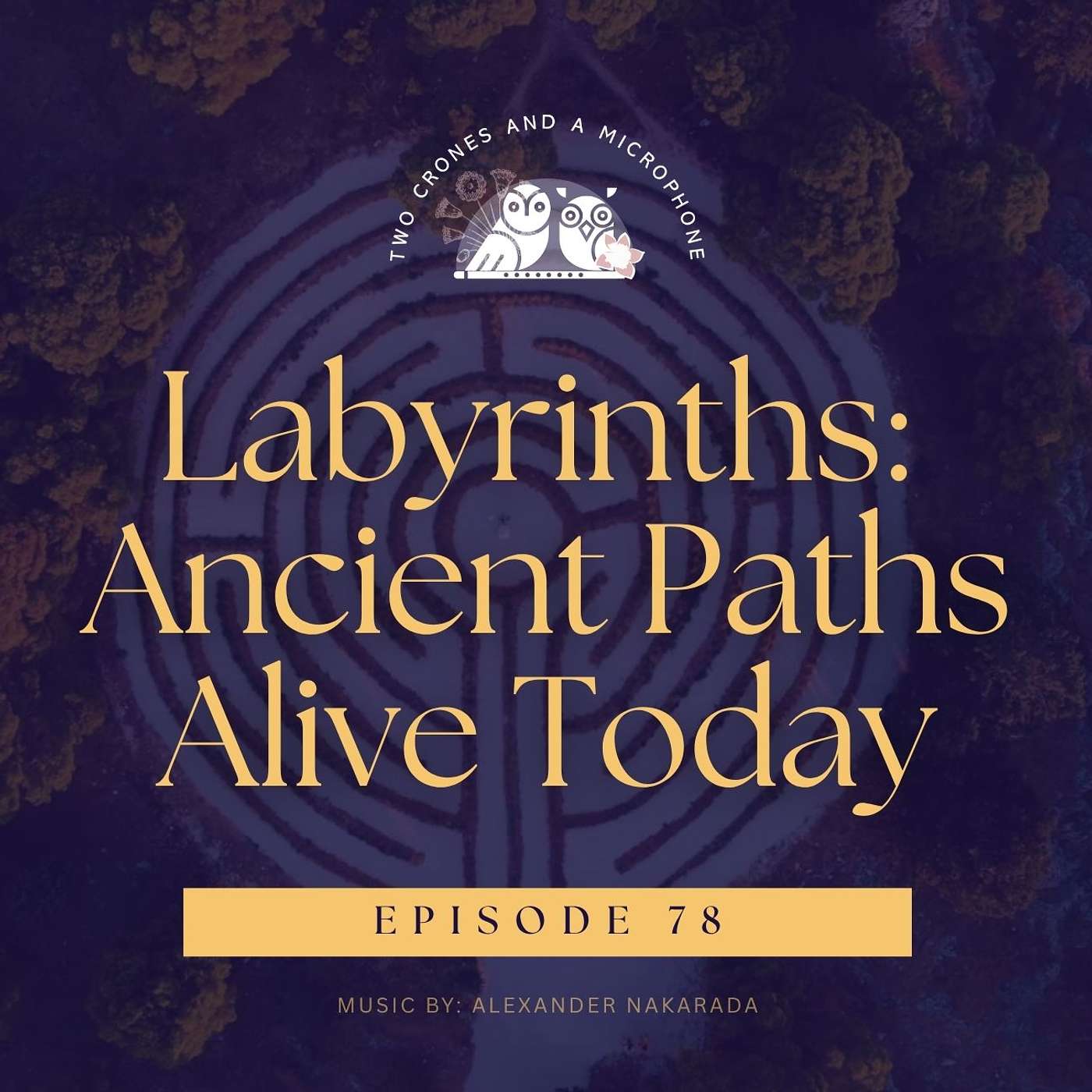 Podcast 78: Labyrinths: Ancient Paths Alive Today episode artwork