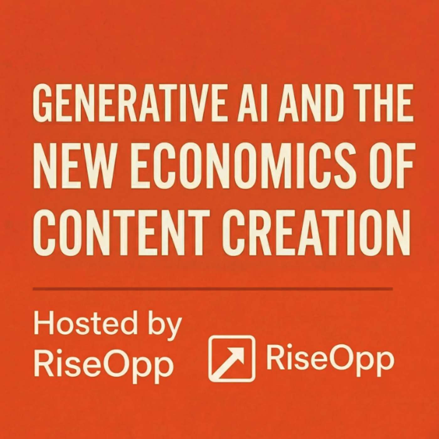 Generative AI in Content Creation: What Actually Matters Now | RiseOpp episode artwork