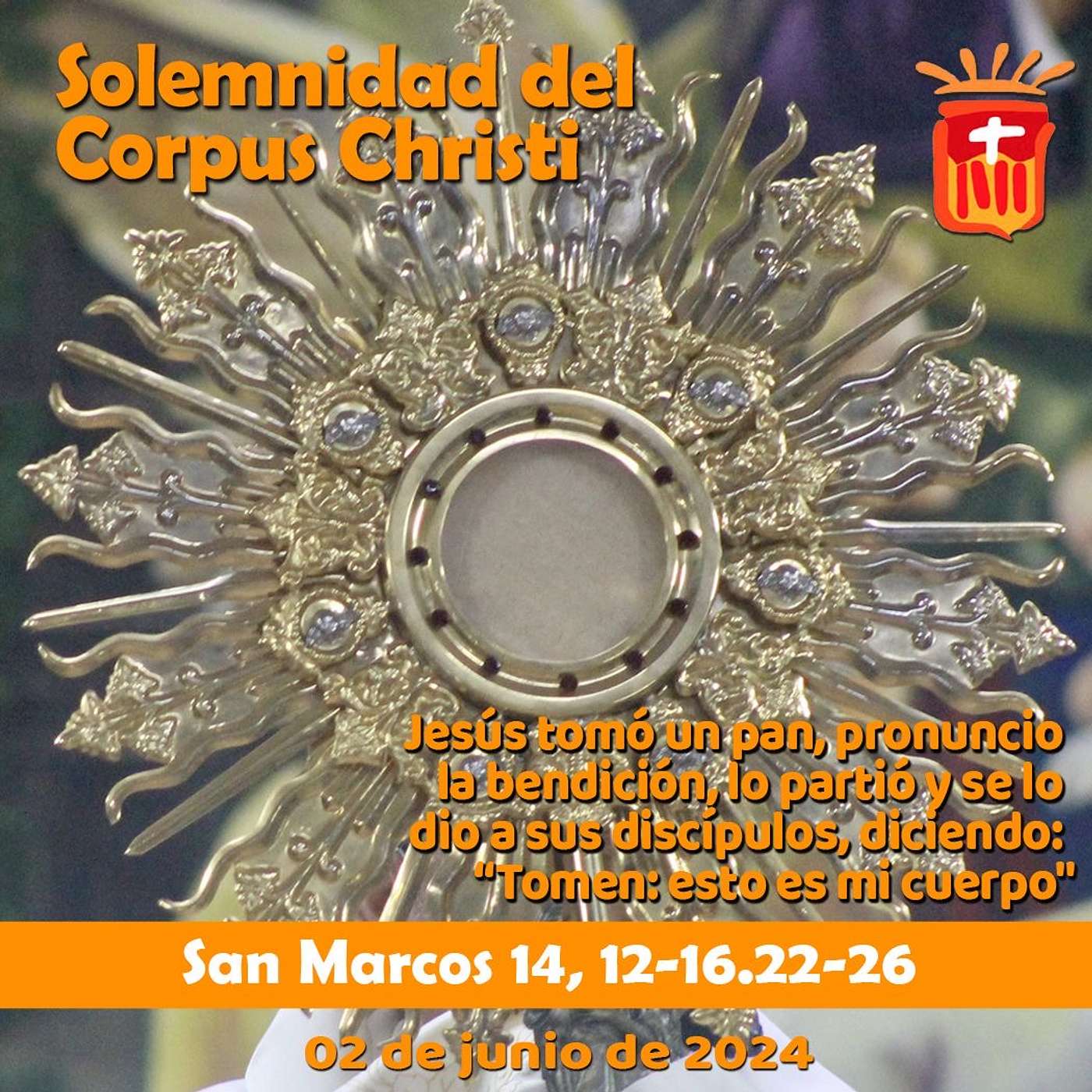 2024-06-02 Marcos 14, 12-16. 22-26: Solemnidad del Cuerpo y Sangre de Cristo.