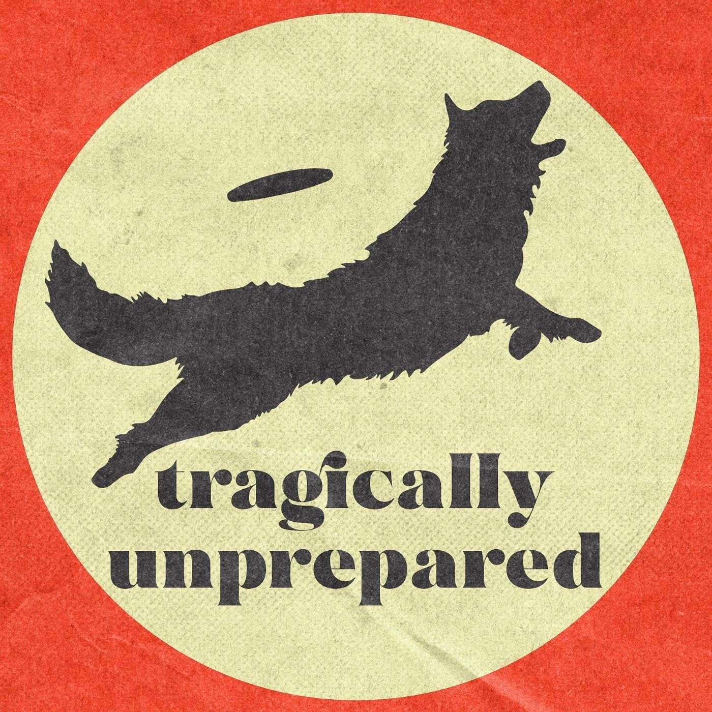 Tragically Unprepared podcast artwork