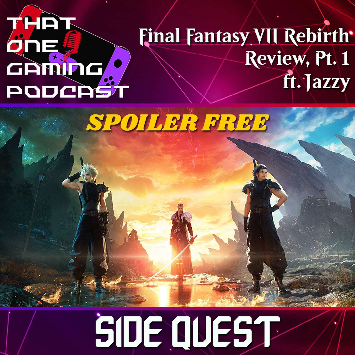 TOGP Side Quest: Final Fantasy VII Rebirth Review, Pt. 1 (Spoiler Free) ft. Jazzy