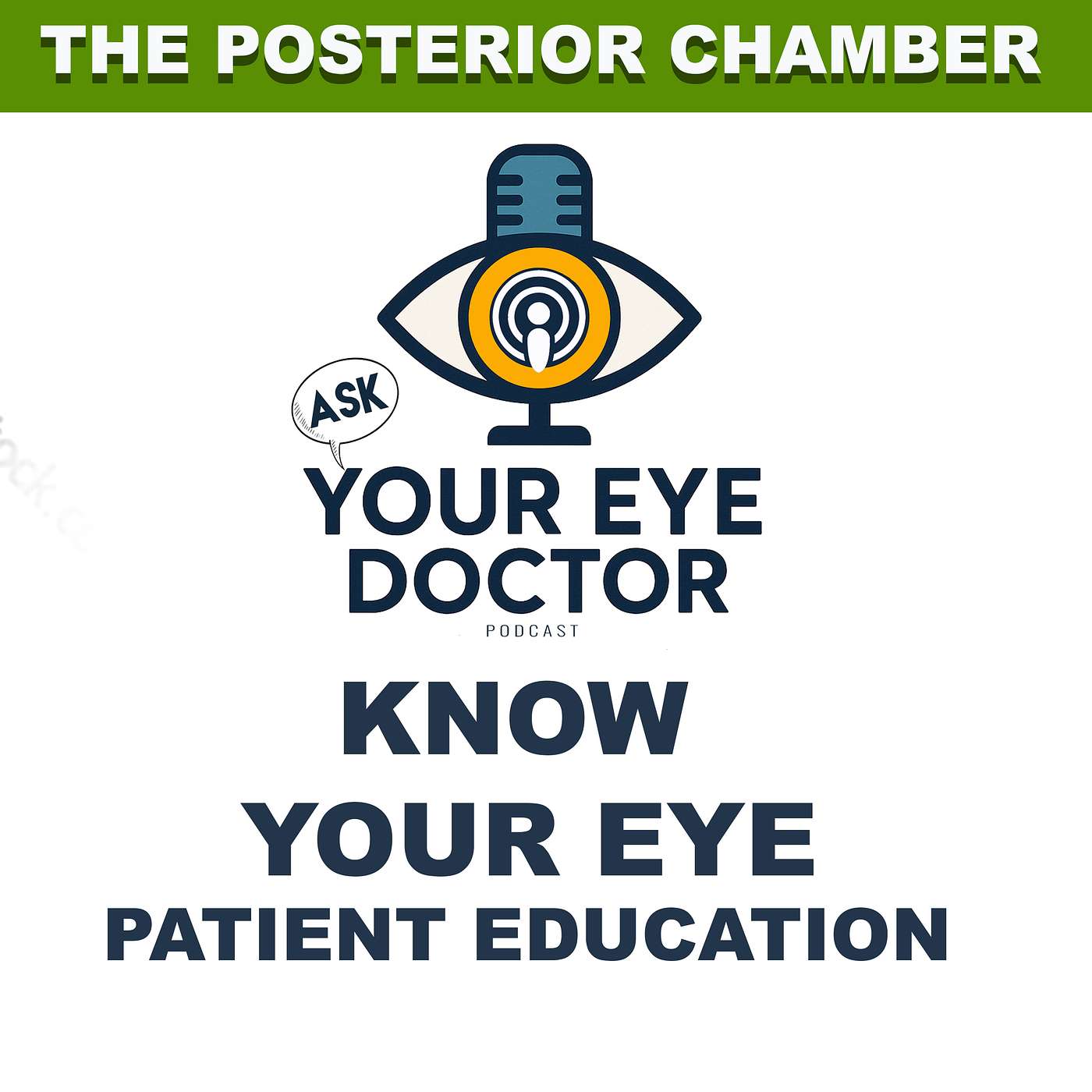 The Posterior Chamber : Know Your Eye Ask Your Eye Doctor