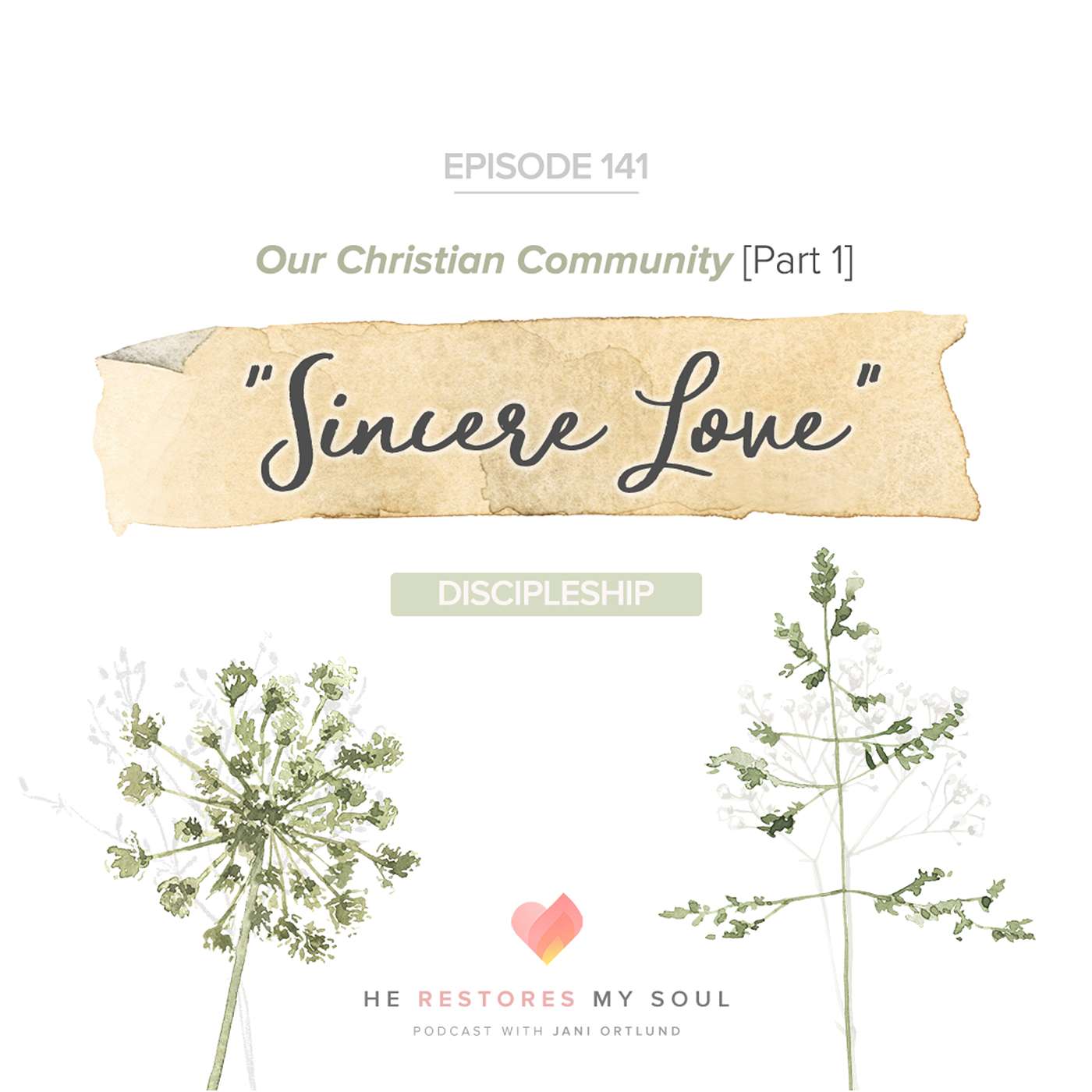 Our Christian Community [Part 1]: Sincere Love