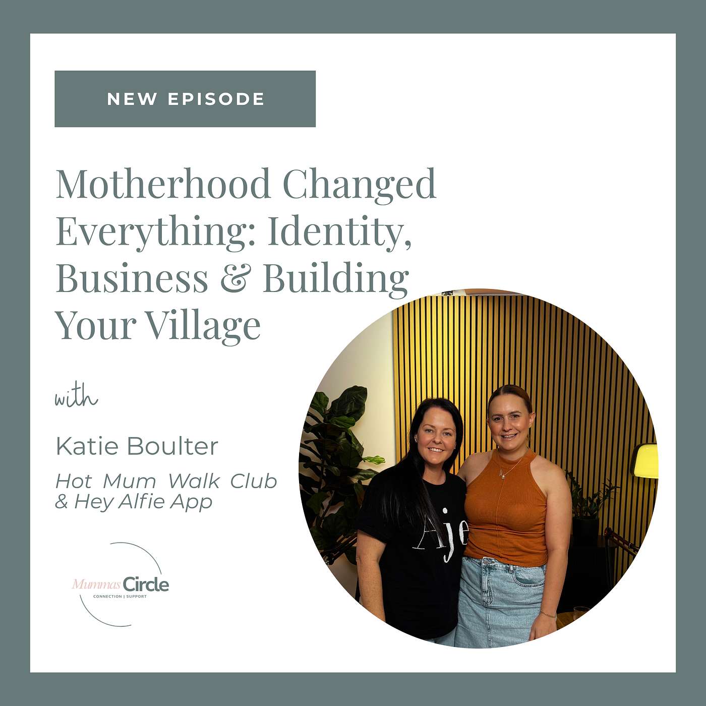 Motherhood Changed Everything: Identity, Business & Finding Your Village | Katie Boulter episode artwork