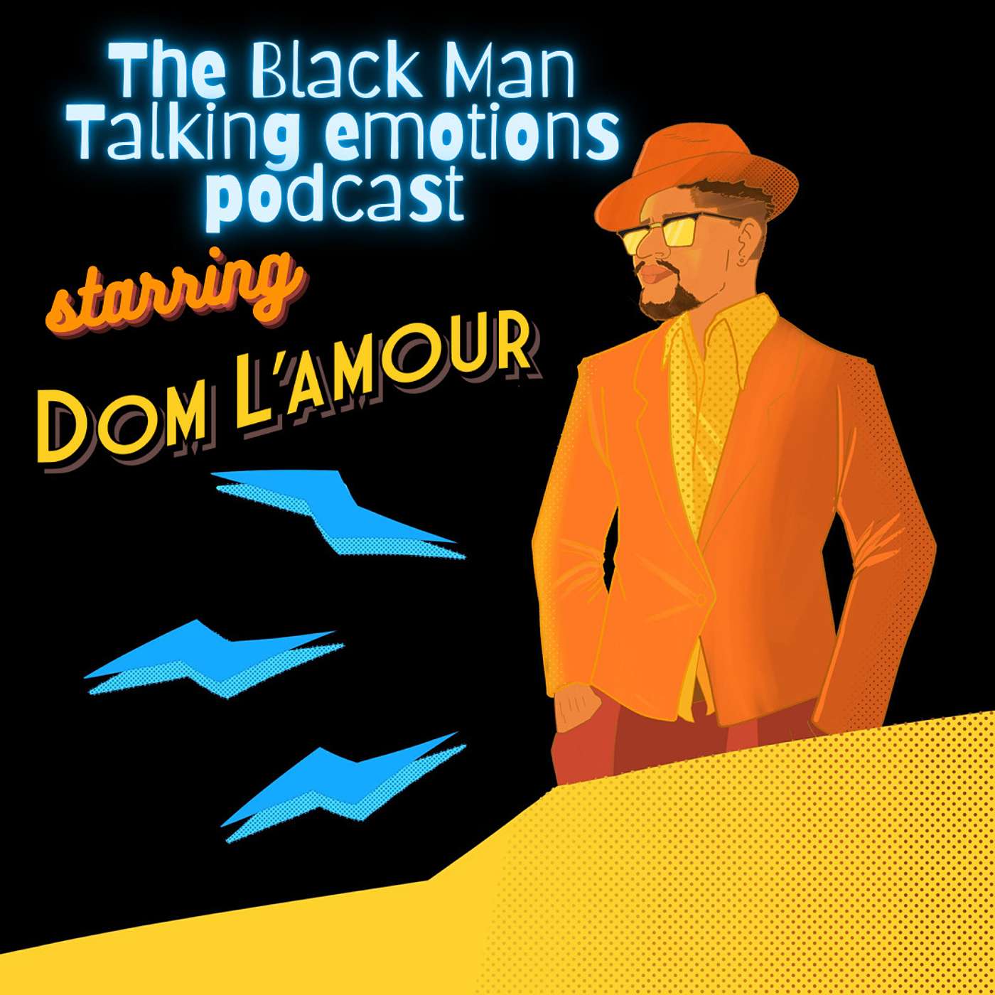 "The Black Man Talking Emotions Podcast" Starring Dom L'Amour - Alcohol, Education, and the Spirit of LA