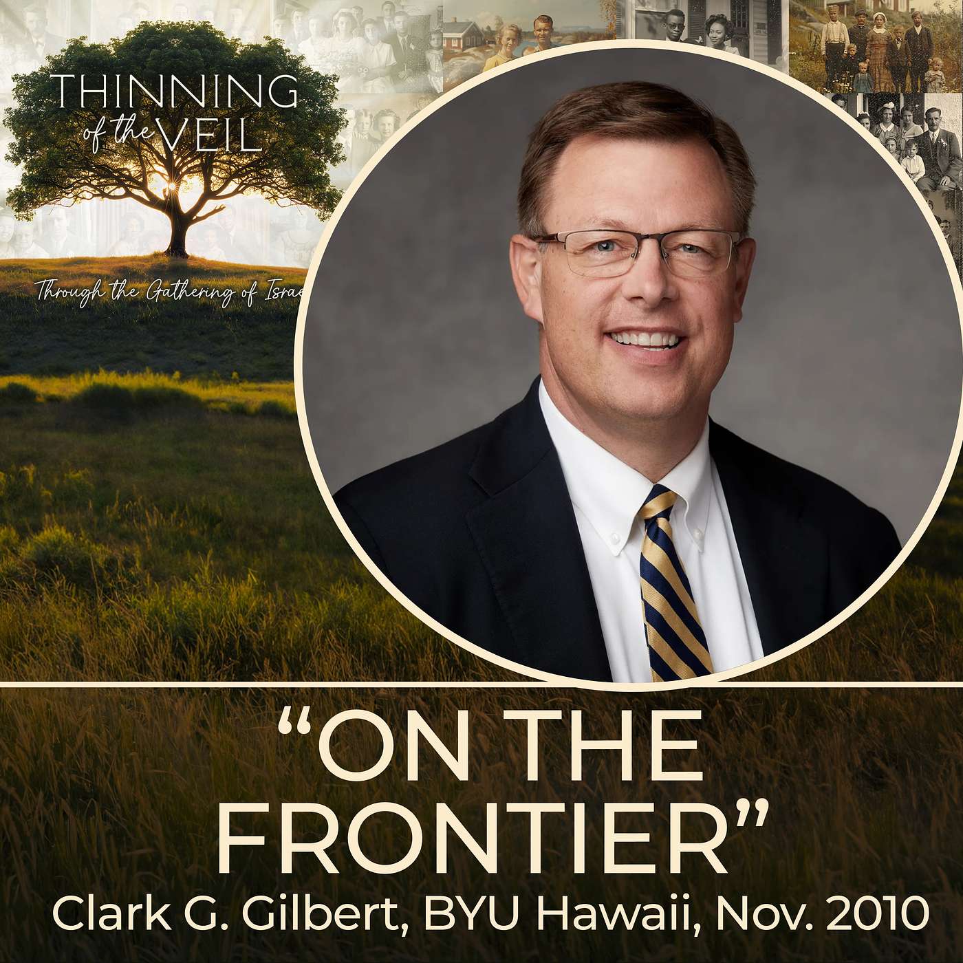 "ON THE FRONTIER", Clark G. Gilbert, BYU Hawaii, Nov. 2010