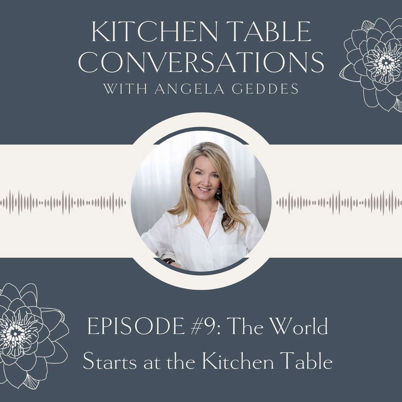 Kitchen Table Conversations with Angela Geddes