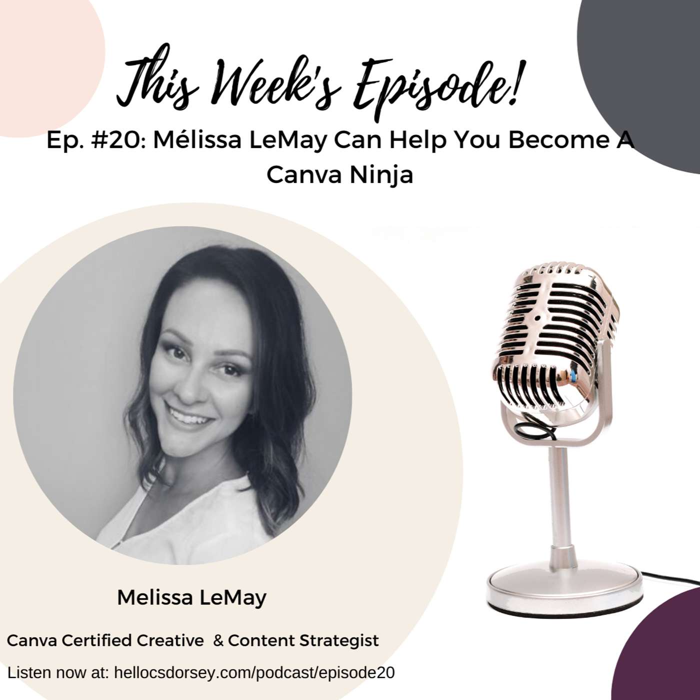 Ep. #20: Mélissa LeMay Can Help You Become A Canva Ninja episode artwork