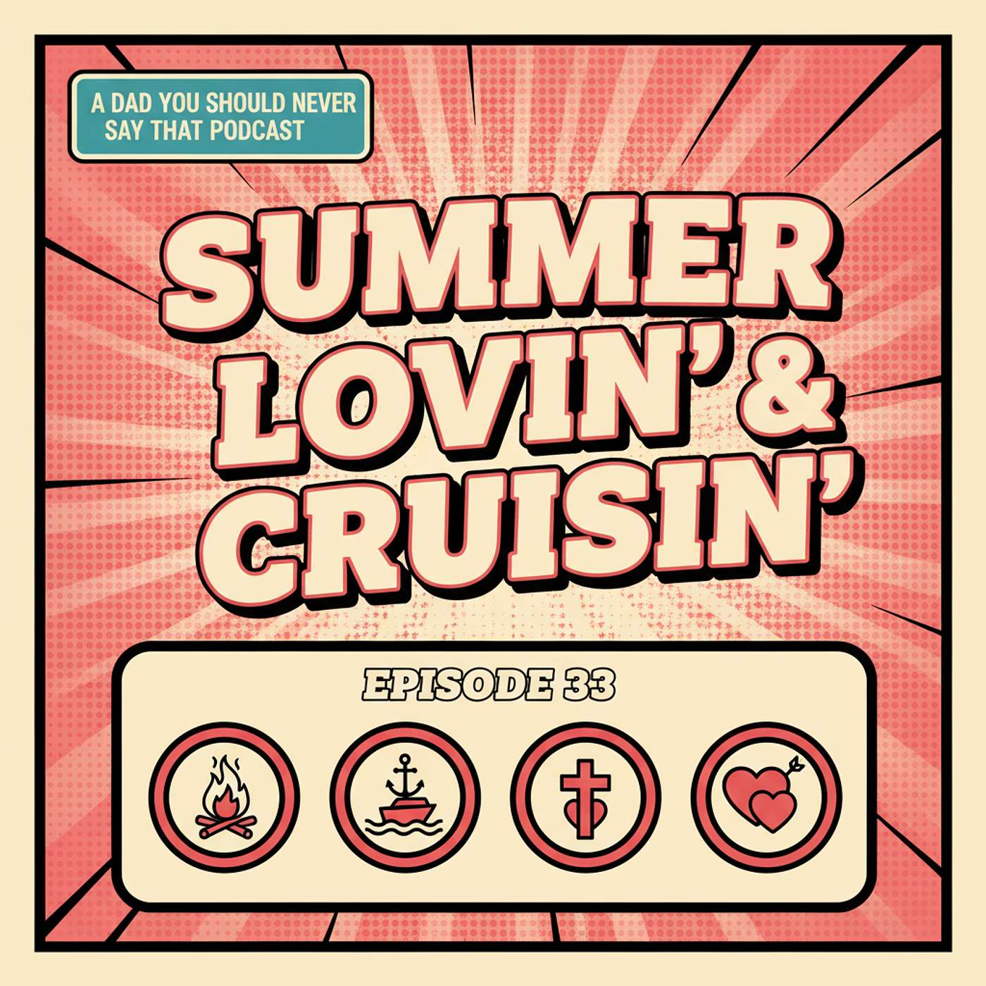 Episode 33: Summer Lovin’ & Cruisin' episode artwork