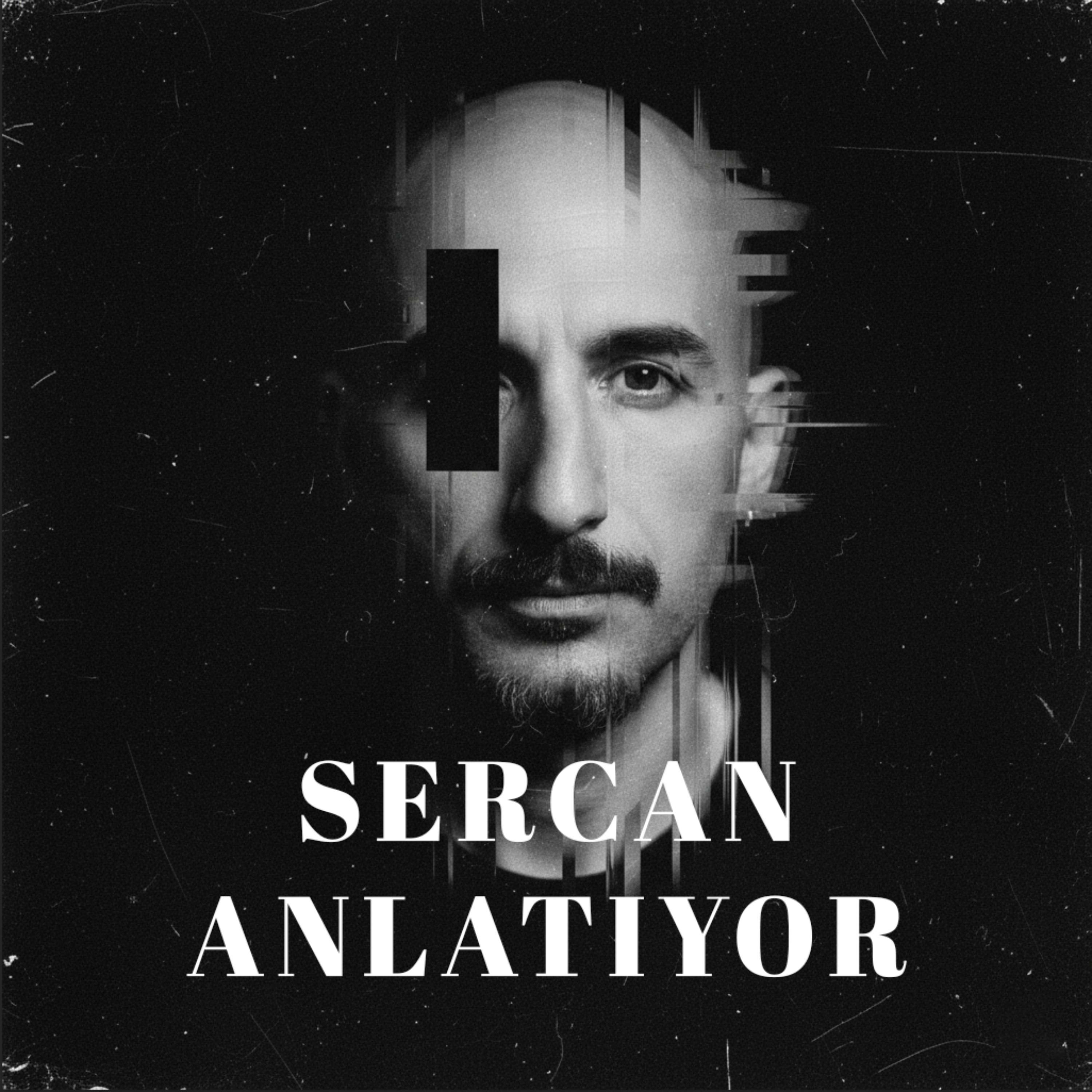 Sercan Anlatıyor