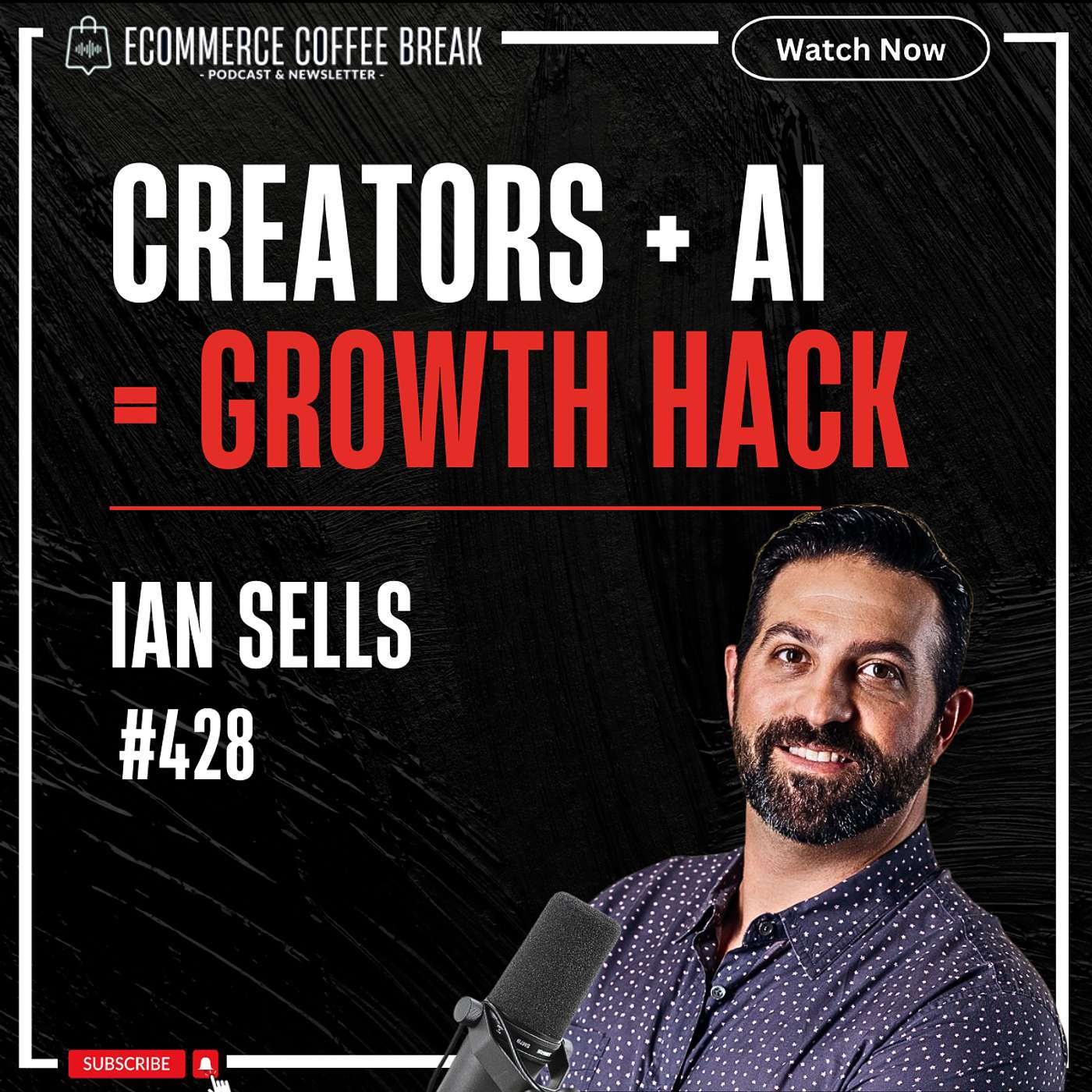 How To Drive Sales With AI, Tiktok Lives, And UGC — Ian Sells | What Drives Engagement, How AI Finds Winners And Hooks, Why Most Brands Fail With Creators, Why Authentic Content Beats AI, How An All-In-One UGC Creator Marketplace Works (#428)