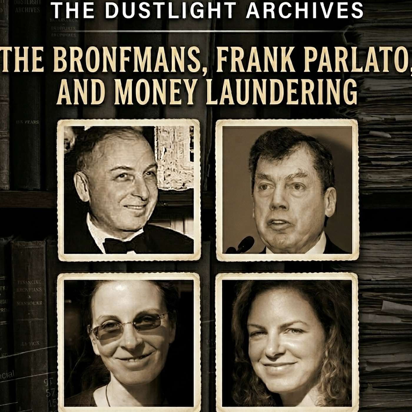 NXIVM: Episode 4: The Bronfmans, Frank Parlato, and Money Laundering Part 1